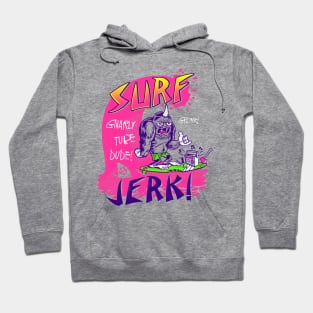 Surf Jerk! Hoodie